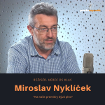 Obrázek epizody Miroslav Nyklíček – režisér, herec DS KLAS: Na naše premiéry bývá plno