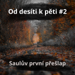 Obrázek epizody 54 – Od 10 k 5 #2 – Saulův první přešlap