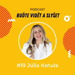 Obrázek epizody 019 - Klíčem k ziskovému byznysu je naše sebevědomí - Júlia Kotula, mentorka, koučka a spíkerka & Daniela Podolková, PR