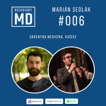 Obrázek epizody #006 Marián Sedlák - Urgentná medicína, Košice