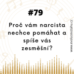 Obrázek epizody Proč vám narcista nechce pomáhat a spíše vás zesměšní?