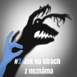 Obrázek epizody 2: Jak na strach z neznáma