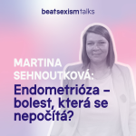 Obrázek epizody Endometrióza - Bolest, která se nepočítá?