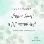 Obrázek epizody Taylor Swift a její módní styl v průběhu ér