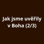 Obrázek epizody Jak jsme uvěřily v Boha (2/3)
