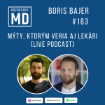 Obrázek epizody #163 Boris Bajer - Mýty, ktorým veria aj lekári
