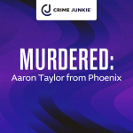 Obrázek epizody MURDERED: Aaron Taylor from Phoenix