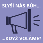 Obrázek epizody Slyší nás Bůh, když voláme?