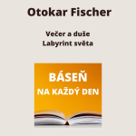 Obrázek epizody Otokar Fischer - Večer a duše + Labyrint světa