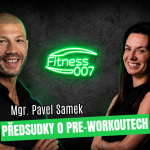 Obrázek epizody Pavel Samek | Mýty o pre-workoutech, kterým fitness svět stále věří. 90 % lidí ho nepotřebuje?
