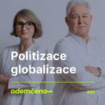 Obrázek epizody Odemčeno #62 - Politizace Globalizace