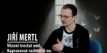Obrázek epizody Motýl za katrem 2: JIŘÍ MERTL - Vězení jako odkladiště lidí