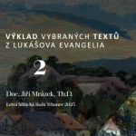 Obrázek epizody Lukášovo evangelium 2 - Doc. Jiří Mrázek, Th.D.