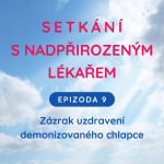 Obrázek epizody Epizoda 9 Zázrak uzdravení demonizovaného chlapce