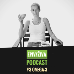 Obrázek epizody #3 Omega-3 / EPIVÝŽIVA podcast