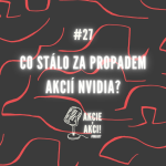 Obrázek epizody #27 CO STÁLO ZA PROPADEM AKCIÍ NVIDIA?