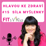 Obrázek epizody #15 Hlavou ke zdraví - síla myšlenky