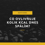 Obrázek epizody Podcast - Co ovlivňuje kolik kcal dnes spálím?