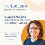 Obrázek epizody S Lenkou Královou o respektující výchově a komunikaci ve Sto skupin