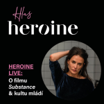 Obrázek epizody #37 O filmu Substance a kultu mládí – Heroine LIVE