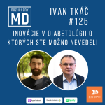 Obrázek epizody #125 Ivan Tkáč - Inovácie v diabetológii o ktorých ste možno nevedeli