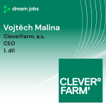 Obrázek epizody #76 - Vojtěch Malina - 1. díl - CEO - CleverFarm, a.s.