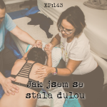 Obrázek epizody EP143: Jak jsem se stala dulou