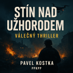 Obrázek epizody Stín nad Užhorodem - Válečný thriller - Pavel Kostka - PPKPP