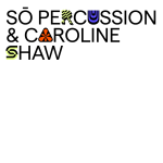 Obrázek epizody Smát se radostí ✦ Sō Percussion & Caroline Shaw