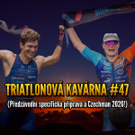 Obrázek epizody Triatlonová kavárna #47 (Předzávodní specifická příprava a Czechman 2026!)