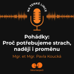 Obrázek epizody Pohádky: Proč potřebujeme strach, naději i proměnu