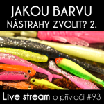 Obrázek epizody Přívlač Live #93 - Jak vybrat barvu nástrahy II. - polemika David & Ondra