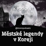 Obrázek epizody K-TOWN Podcast #23: Městské legendy v Koreji