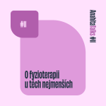 Obrázek epizody #11 O fyzioterapii u těch nejmenších