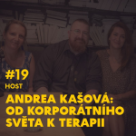 Obrázek epizody #19 Andrea Kašová: Od korporátního světa k terapii.