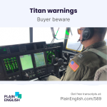 Obrázek epizody 'Titan' captain repeatedly dismissed safety warnings | Learn English expression 'buyer beware'