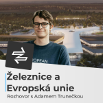 Obrázek epizody S Adamem Trunečkou o železnici v EU | METROBUS AT PODCAST