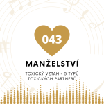 Obrázek epizody 043 Manželství - 5 typů toxických partnerů