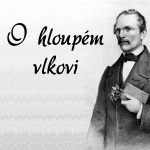 Obrázek epizody O hloupém vlkovi (Karel Jaromír Erben)