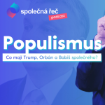 Obrázek epizody Trump, Babiš, Orbán: Co je populismus a odkud se bere | Pavel Dufek