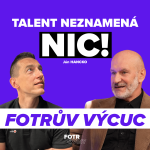 Obrázek epizody FOTRŮV VÝCUC z Proč většina talentů nikdy nedojde do profíků | Ján Hancko
