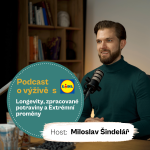 Obrázek epizody 103. Longevity, zpracované potraviny a Extrémní proměny s hostem Bc. Miloslavem Šindelářem