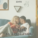 Obrázek epizody EP78: 20 tipů na levné rande