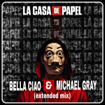 Obrázek epizody La Casa De Papel - Bella Ciao & Michael Gray (extended mix)