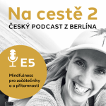 Obrázek epizody S2E5 Mindfulness pro začátečníky aneb co je to vlastně ta přítomnost