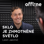 Obrázek epizody Leon Jakimič: Sklo je zhmotněné světlo