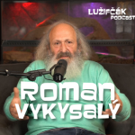 Obrázek epizody Lužifčák #155 Roman Vykysalý