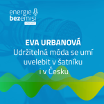 Obrázek epizody Eva Urbanová - Udržitelná móda se umí uvelebit v šatníku i v Česku