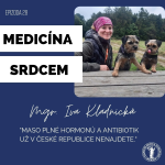 Obrázek epizody #28 Mgr. Iva Kladnická -"Maso plné hormonů a antibiotik už v České republice nenajdete."