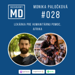 Obrázek epizody #028 Monika Paločková - Lekárka pre humanitárnu pomoc, Afrika